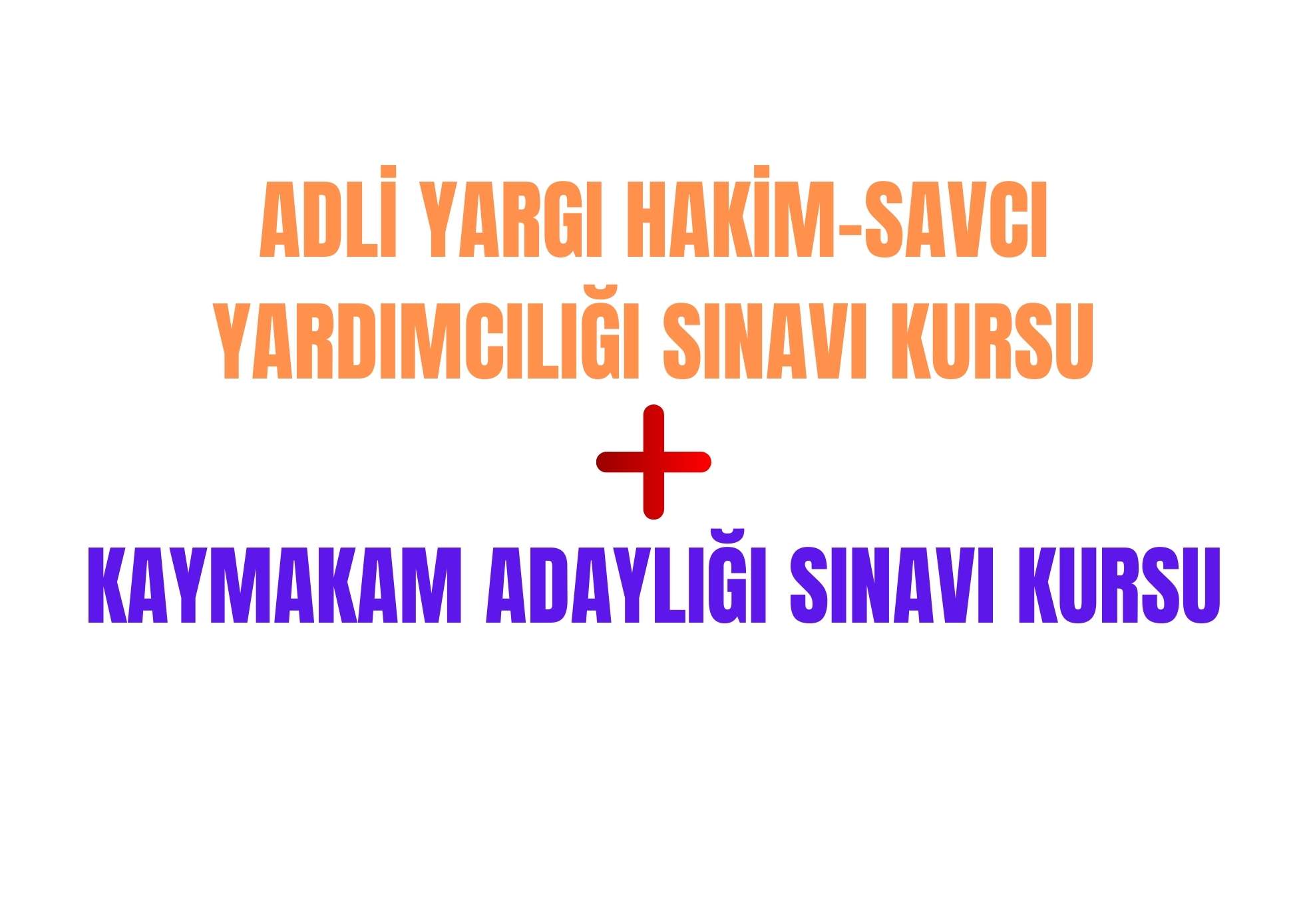 Adli Yargı Hakim-Savcı Yardımcılığı Sınavı ve Kaymakam Adaylığı Sınavı Kursu
