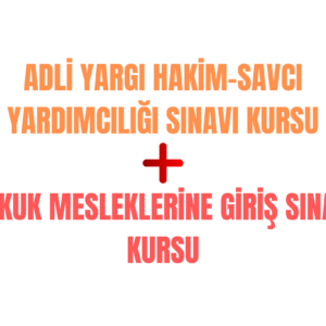 HMGS ve ADLİ YARGI HAKİM-SAVCI YARDIMCILIĞI SINAVI KURSU