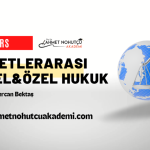 Milletlerarası Genel Hukuk & Milletlerarası Özel Hukuk Ders Paketi
