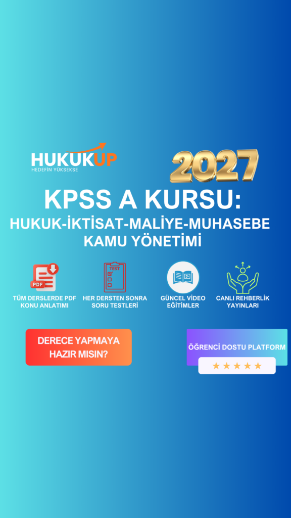 2027 KPSS-A KURSU: HUKUK-İKTİSAT-MALİYE-MUHASEBE-KAMU YÖNETİMİ
