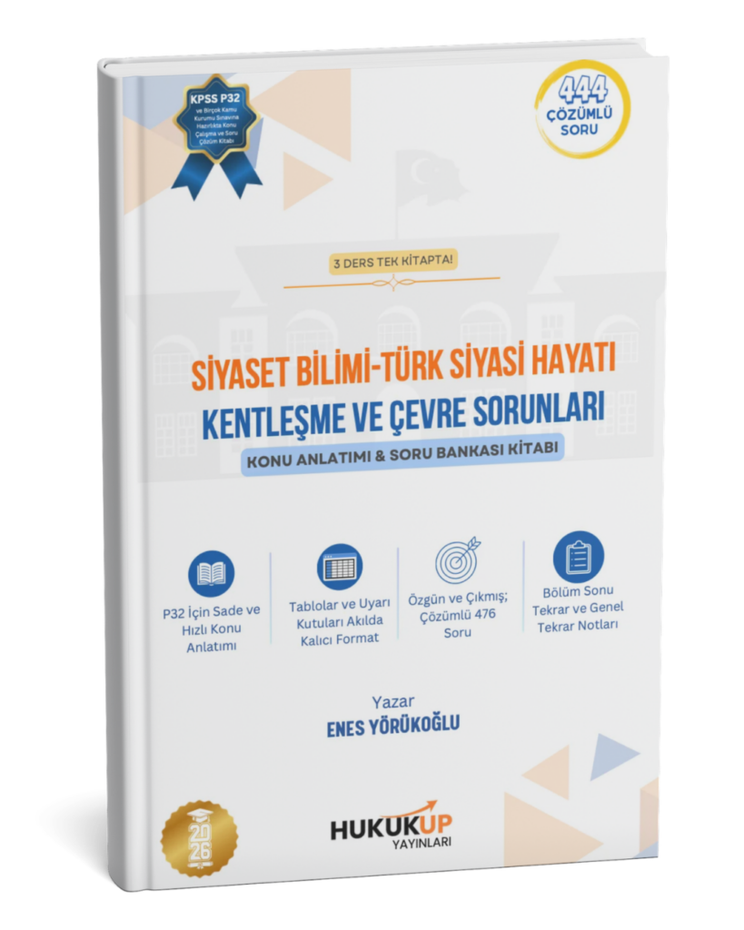 P32 Siyaset Bilimi-Türk Siyasi Hayatı- Kentleşme ve Çevre Sorunları | Konu Anlatımı & Soru Bankası